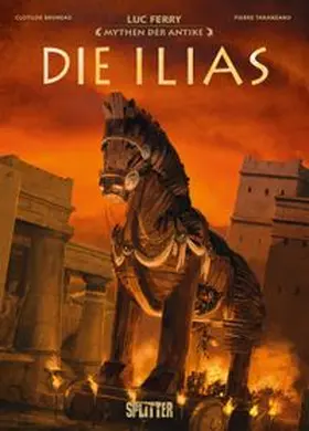 Ferry / Bruneau |  Mythen der Antike: Die Ilias (Graphic Novel) | eBook | Sack Fachmedien