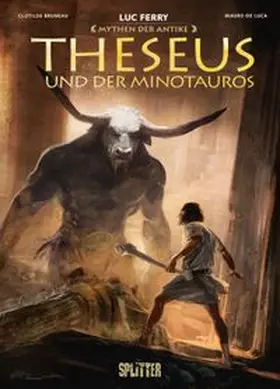 Ferry / Bruneau |  Mythen der Antike: Theseus und der Minotaurus (Graphic Novel) | eBook | Sack Fachmedien