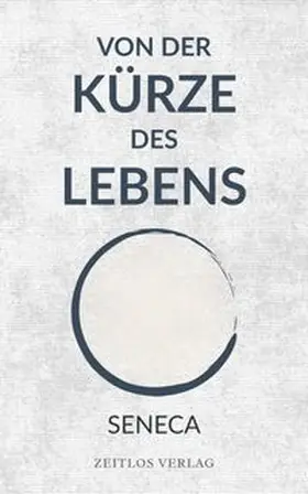 Seneca |  Von der Kürze des Lebens | Buch |  Sack Fachmedien