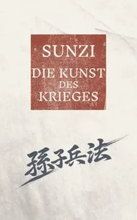 Sunzi / Wagner |  Die Kunst des Krieges | Buch |  Sack Fachmedien