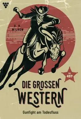 Wilken |  Gunfight am Todesfluss | eBook | Sack Fachmedien
