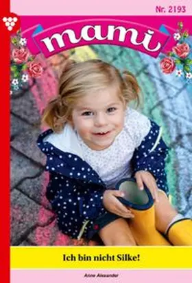 Alexander |  Ich bin nicht Silke! | eBook | Sack Fachmedien