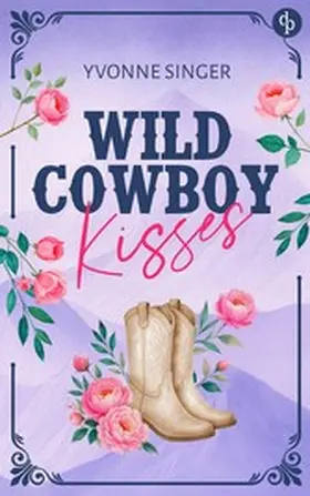 Singer |  Wild Cowboy Kisses | eBook | Sack Fachmedien