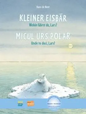 de Beer |  Kleiner Eisbär - Wohin fährst du, Lars? (Deutsch-Rumänisch) | Buch |  Sack Fachmedien