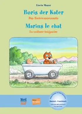 Moser |  Boris der Kater - Das Badewannenauto (Deutsch-Französisch) | Buch |  Sack Fachmedien