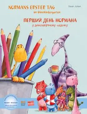 Julian |  Normans erster Tag im Dinokindergarten (Deutsch-Ukrainisch) | Buch |  Sack Fachmedien