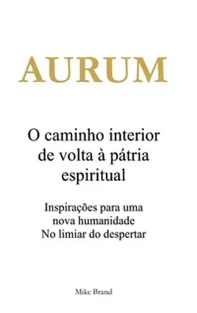 Brand |  AURUM - O caminho interior de volta à pátria espiritual | Buch |  Sack Fachmedien