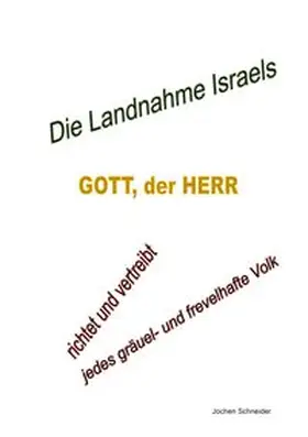 Schneider |  Die Landnahme Israels | Buch |  Sack Fachmedien