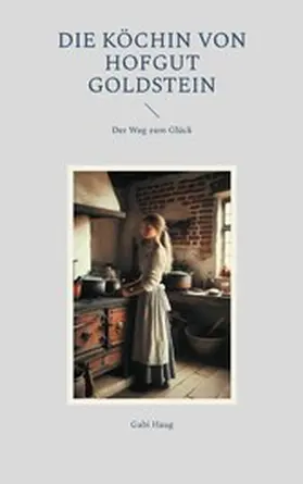 Haug |  Die Köchin von Hofgut Goldstein | eBook | Sack Fachmedien