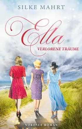Mahrt |  Ella - Verlorene Träume | eBook | Sack Fachmedien