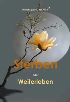 Agustoni / Meyer |  Sterben oder Weiterleben | Buch |  Sack Fachmedien