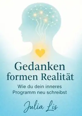Lis |  Gedanken formen Realität | Buch |  Sack Fachmedien