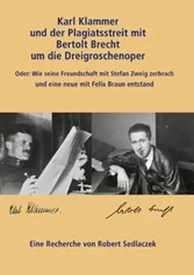 Sedlaczek |  Karl Klammer und der Plagiatsstreit mit Bertolt Brecht um die Dreigroschenoper | eBook | Sack Fachmedien