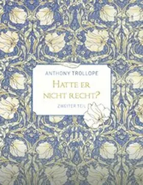 Trollope |  Hatte er nicht recht? - Zweiter Teil | eBook | Sack Fachmedien