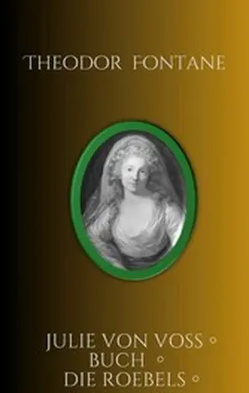 Fontane / Kowarsch |  Julie von Voß Buch Die Roebels | eBook | Sack Fachmedien