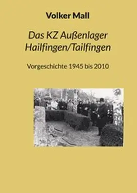 Mall |  Das KZ Außenlager Hailfingen/Tailfingen | eBook | Sack Fachmedien