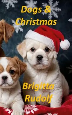 Rudolf |  Dogs & Christmas | Buch |  Sack Fachmedien