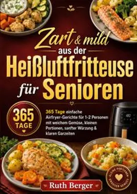 Berger |  Zart & mild aus der Heißluftfritteuse für Senioren | Buch |  Sack Fachmedien