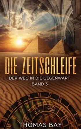 Bay |  Die Zeitschleife | Buch |  Sack Fachmedien