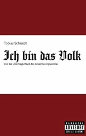 Schmidt |  Ich bin das Volk | eBook | Sack Fachmedien