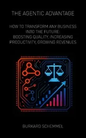 Schemmel |  THE AGENTIC ADVANTAGE | eBook | Sack Fachmedien