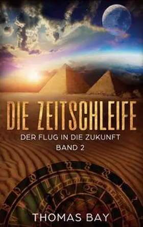 Bay |  Die Zeitschleife | Buch |  Sack Fachmedien