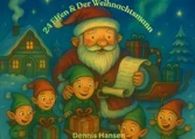 Hansen |  24 Elfen & der Weihnachtsmann | eBook | Sack Fachmedien