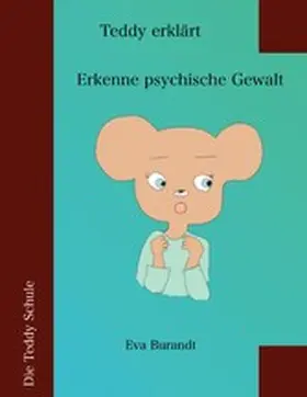 Burandt |  Teddy erklärt Erkenne psychische Gewalt | eBook | Sack Fachmedien