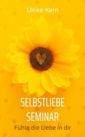 Kern |  Selbstliebe Seminar | eBook | Sack Fachmedien
