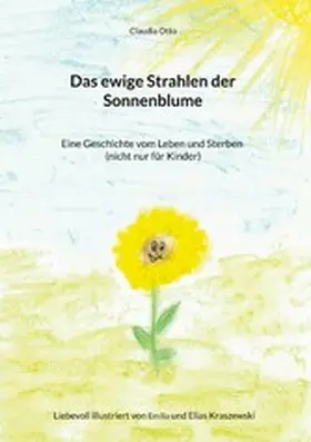Otto |  Das ewige Strahlen der Sonnenblume | eBook | Sack Fachmedien