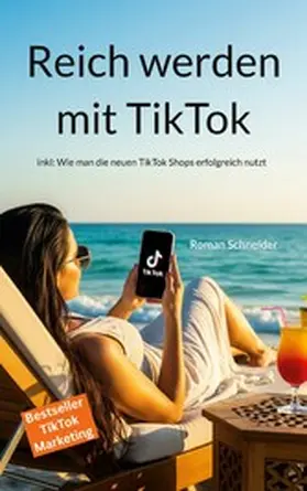 Schneider |  Reich werden mit TikTok | eBook | Sack Fachmedien