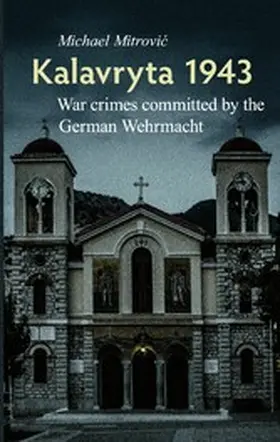 Mitrovic / Schuster |  Kalavryta 1943 | eBook | Sack Fachmedien