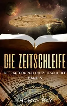 Bay |  Die Zeitschleife | Buch |  Sack Fachmedien