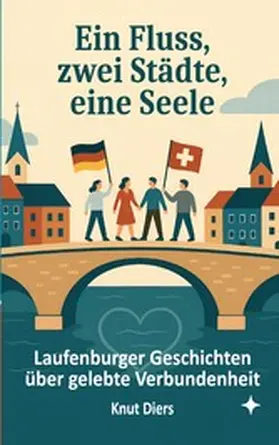 Diers |  Ein Fluss, zwei Städte, eine Seele | eBook | Sack Fachmedien