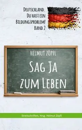 Zöpfl |  Sag Ja zum Leben | Buch |  Sack Fachmedien
