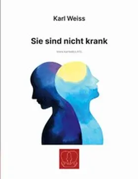 Weiss |  Sie sind nicht krank | eBook | Sack Fachmedien