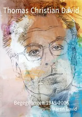David |  Thomas Christian David, Begegnungen | eBook | Sack Fachmedien
