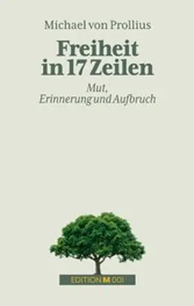 Prollius |  Freiheit in 17 Zeilen | eBook | Sack Fachmedien