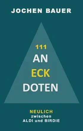 Bauer |  111 An-Eck-Doten | eBook | Sack Fachmedien