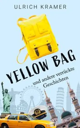 Kramer |  Yellow Bag und andere verrückte Geschichten | Buch |  Sack Fachmedien