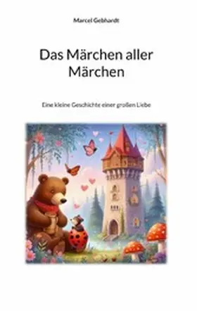 Gebhardt |  Das Märchen aller Märchen | eBook | Sack Fachmedien