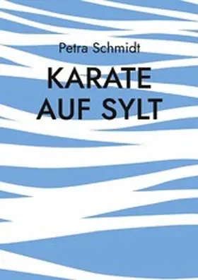Schmidt |  Karate auf Sylt | eBook | Sack Fachmedien