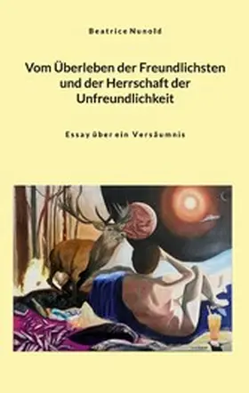 Nunold |  Vom Überleben der Freundlichsten und der Herrschaft der Unfreundlichkeit | eBook | Sack Fachmedien