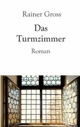 Gross |  Das Turmzimmer | eBook | Sack Fachmedien
