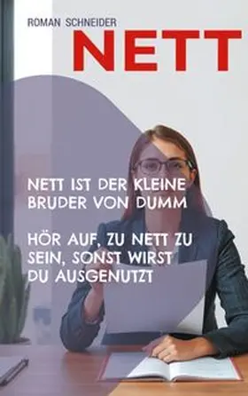Schneider | Nett ist der kleine Bruder von Dumm | Buch | 978-3-6951-7746-2 | www.sack.de