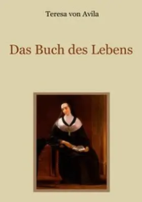 Avila / Eibisch |  Das Buch des Lebens | eBook | Sack Fachmedien