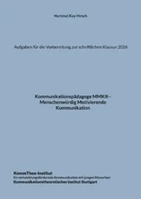 Hirsch / KommTheo-Institut |  Aufgaben für die Vorbereitung zur schriftlichen Klausur 2026 | eBook | Sack Fachmedien
