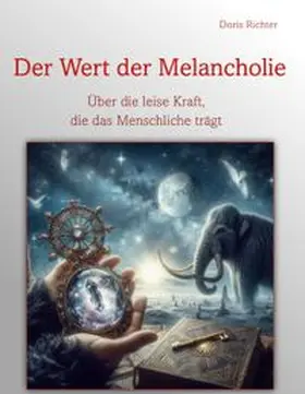 Richter |  Der Wert der Melancholie | Buch |  Sack Fachmedien
