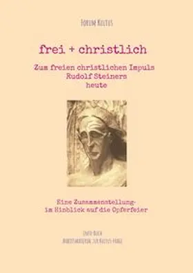 Lambertz / Steiner |  frei + christlich  -  Zum freien christlichen Impuls  Rudolf Steiners | Buch |  Sack Fachmedien