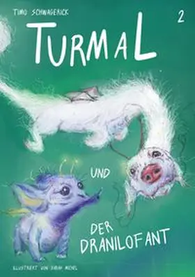 Schwagerick |  Turmal und der Dranilofant | Buch |  Sack Fachmedien